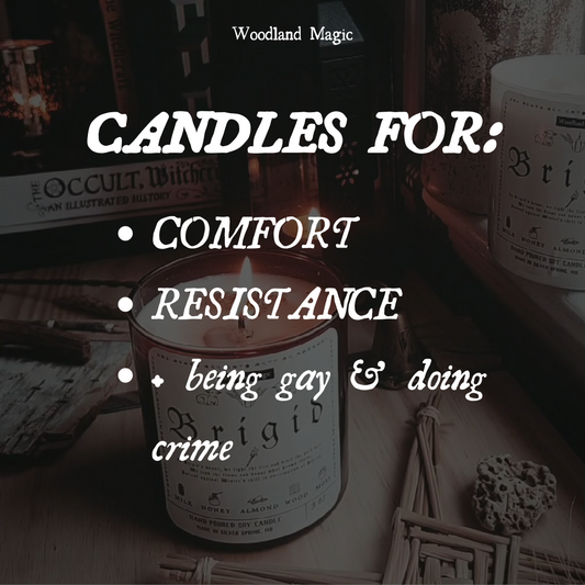 Text reads: Candles for comfort, resistance, and being gay and doing crimes. Text is overlaid an image of a candle burning.